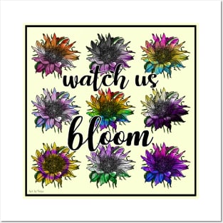 Watch Us Bloom Posters and Art